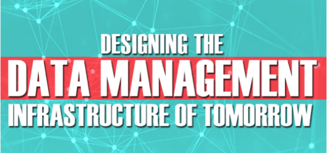 Featured Image for Designing the Data Management Infrastructure of Tomorrow