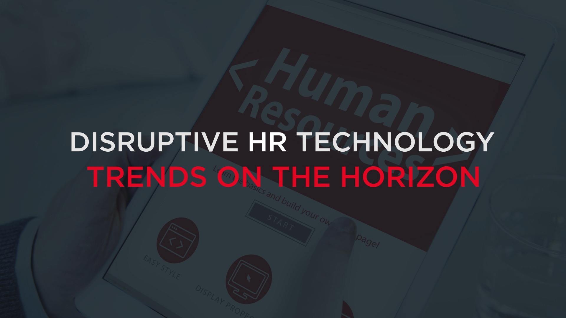 Disruptive HR Technology Trends on the Horizon The Digital