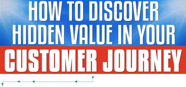 Featured Image for How to Discover Hidden Value in Your Customer Journey