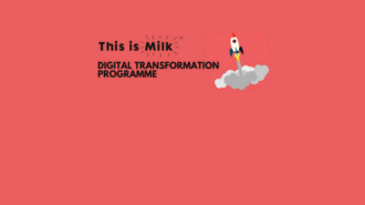 Launching the This is Milk - Digital Transformation Programme