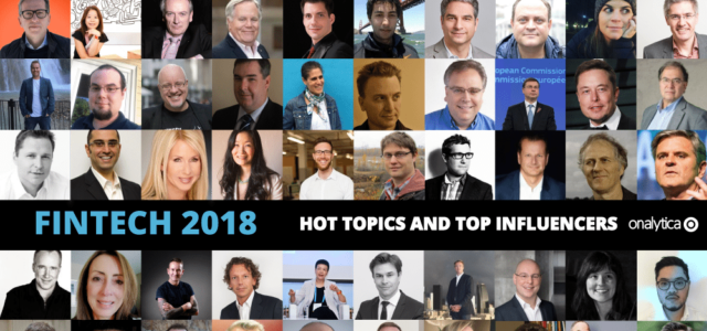 Onalytica FinTech 2018: Hot Topics and Top Influencers