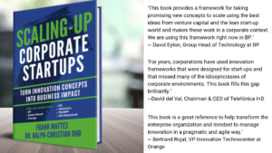 Executive Summary of Scaling-up Corporate Startups: Turn innovation concepts into business impact by Frank Mattes Innovation