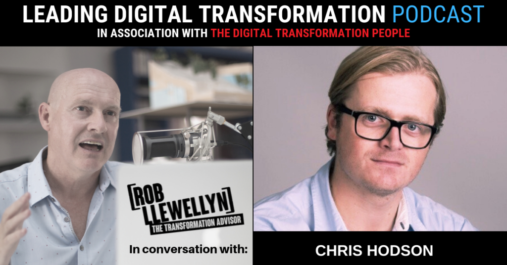 Chris Hodson Leading Digital Transformation Podcast