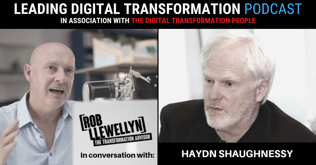 Haydn Shaughnessy Leading Digital Transformation Podcast