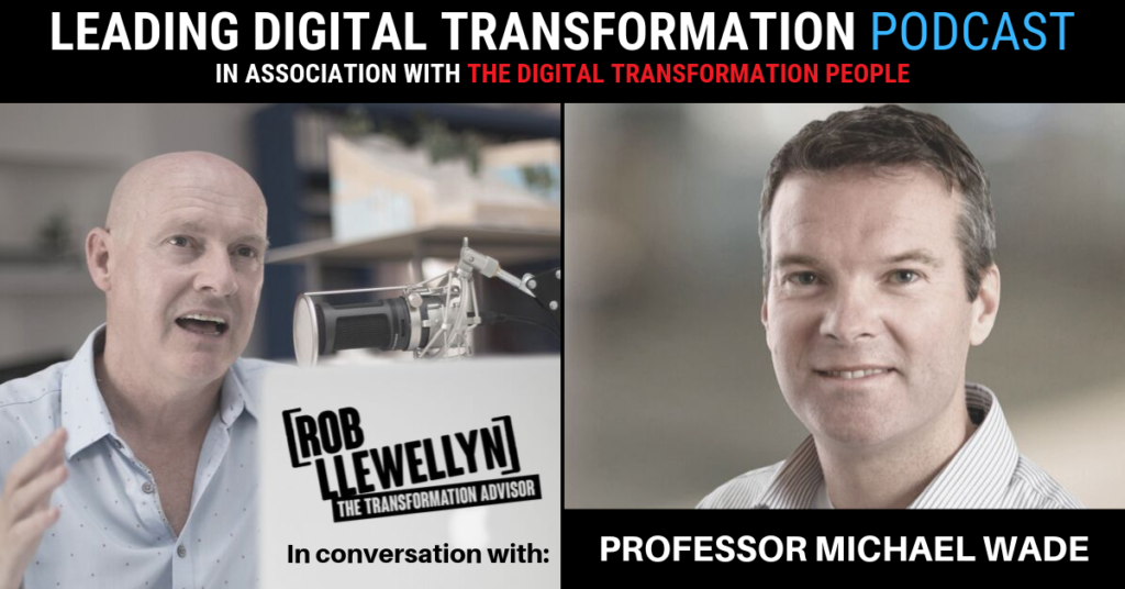 Michael Wade Leading Digital Transformation podcast