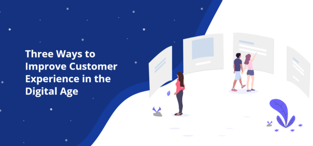 Featured Image for Three Ways to Improve Customer Experience in the Digital Age – DevriX
