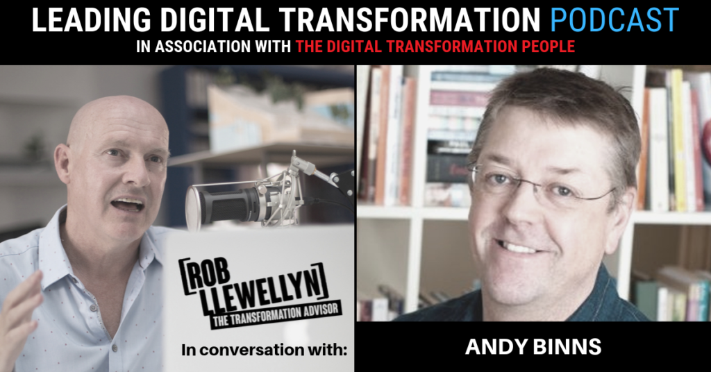 Andrew Binns Leading Digital Transformation Podcast