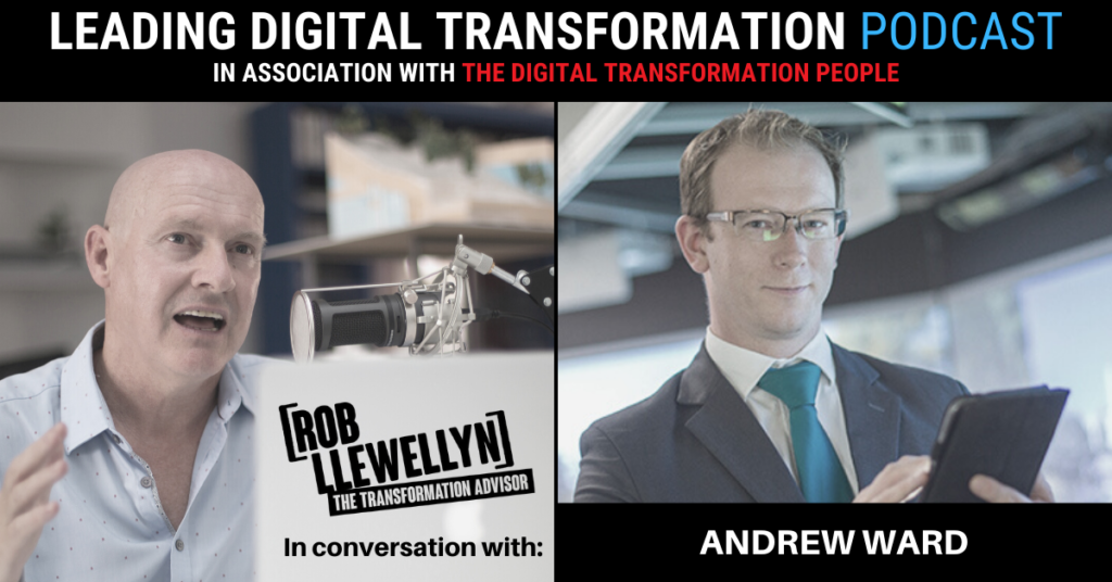 Andrew Ward Leading Digital Transformation Podcast